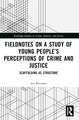 Fieldnotes on a Study of Young People’s Perceptions of Crime and Justice: Scaffolding as Structure