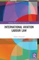 International Aviation Labour Law