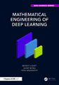 Mathematical Engineering of Deep Learning