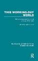 This Working-Day World: Women's Lives and Culture(s) in Britain 1914–1945