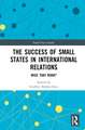 The Success of Small States in International Relations: Mice that Roar?