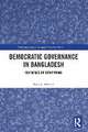 Democratic Governance in Bangladesh: Dilemmas of Governing