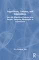 Algorithms, Humans, and Interactions: How Do Algorithms Interact with People? Designing Meaningful AI Experiences