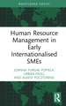 Human Resource Management in Early Internationalised SMEs