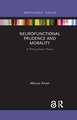 Neurofunctional Prudence and Morality: A Philosophical Theory