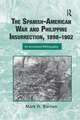 The Spanish-American War and Philippine Insurrection, 1898-1902: An Annotated Bibliography