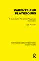 Parents and Playgroups: A Study by the Pre-school Playgroups Association