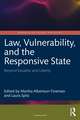 Law, Vulnerability, and the Responsive State: Beyond Equality and Liberty