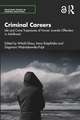 Criminal Careers: Life and Crime Trajectories of Former Juvenile Offenders in Adulthood