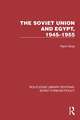 The Soviet Union and Egypt, 1945–1955