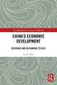 China's Economic Development: Decoding and Reframing its Rise