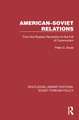 American–Soviet Relations: From the Russian Revolution to the Fall of Communism