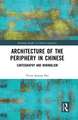 Architecture of the Periphery in Chinese: Cartography and Minimalism