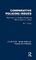 Comparative Policing Issues: The British and American Experience in International Perspective