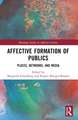 Affective Formation of Publics