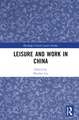 Leisure and Work in China