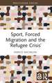 Sport, Forced Migration and the 'Refugee Crisis'