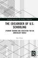 The (Dis)Order of U.S. Schooling: Zygmunt Bauman and Education for an Ambivalent World