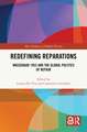 Redefining Reparations: Wassenaar 1952 and the Global Politics of Repair
