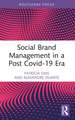 Social Brand Management in a Post Covid-19 Era