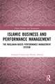 Islamic Business and Performance Management: The Maslahah-Based Performance Management System