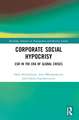 Corporate Social Hypocrisy: CSR in the Era of Global Crises