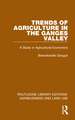 Trends of Agriculture in the Ganges Valley: A Study in Agricultural Economics