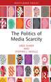 The Politics of Media Scarcity