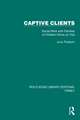 Captive Clients: Social Work with Families of Children Home on Trial