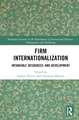 Firm Internationalization: Intangible Resources and Development