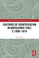 Cultures of Identification in Napoleonic Italy, c.1800–1814