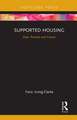 Supported Housing: Past, Present and Future