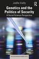 Genetics and the Politics of Security: A Social Science Perspective