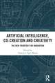 Artificial Intelligence, Co-Creation and Creativity: The New Frontier for Innovation