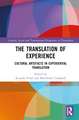 The Translation of Experience: Cultural Artefacts in Experiential Translation