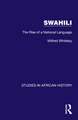 Swahili: The Rise of a National Language