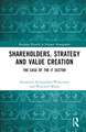 Shareholders, Strategy and Value Creation: The Case of the IT Sector