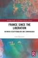 France Since the Liberation: Between Exceptionalism and Convergence