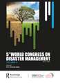 Fifth World Congress on Disaster Management: Volume IV: Proceedings of the International Conference on Disaster Management, November 24-27, 2021, New Delhi, India