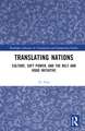 Translating Nations: Culture, Soft Power, and the Belt and Road Initiative