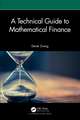 A Technical Guide to Mathematical Finance