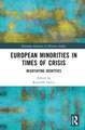 European Minorities in Times of Crisis: Negotiating Identities