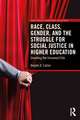 Race, Class, Gender, and the Struggle for Social Justice in Higher Education: Unveiling the Unnamed Elite