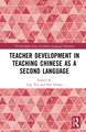 Teacher Development in Teaching Chinese as a Second Language