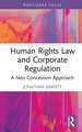 Human Rights Law and Corporate Regulation: A Neo-Concession Approach