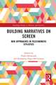 Building Narratives on Screen: New Approaches in Telecinematic Stylistics