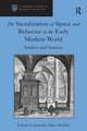 The Sacralization of Space and Behavior in the Early Modern World: Studies and Sources