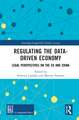 Regulating the Data-Driven Economy: Legal Perspectives on the EU and China