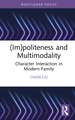 (Im)politeness and Multimodality: Character Interaction in Modern Family