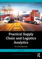 Practical Supply Chain and Logistics Analytics: An Introduction